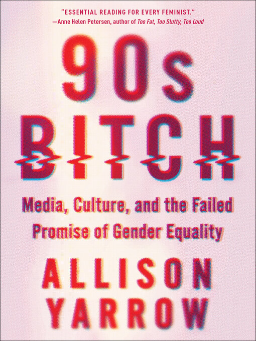 Title details for 90s Bitch by Allison Yarrow - Available